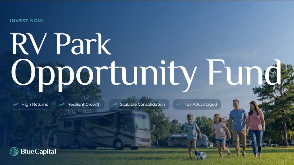 Blue Capital RV Park Opportunity Fund – 2-3x Equity Multiple, 10% Preferred Ret…